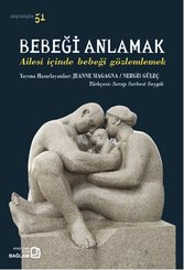 Bebeği Anlamak - Ailesi İçinde Bebeği Gözlemlemek