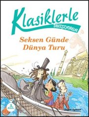 Klasiklerle Tanışıyorum - Seksen Günde Dünya Turu