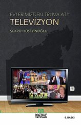 Evlerimizdeki Truva Atı-Televizyon