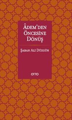 Adem'den Öncesine Dönüş