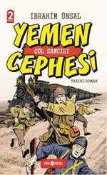 Yemen Cephesi Çöl Sancısı-Cepheden Cepheye 1