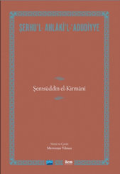 Şerhu'l - Ahlaki'l - Adudiyye - Şemsüddin El-Kirmani