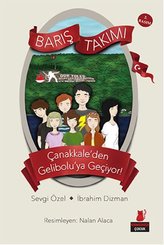 Barış Takımı Çanakkaleden Geliboluya Geçiyor!1. Kitap