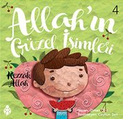 Allah'ın Güzel İsimleri 4-Rezzak Allah