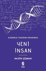 Yeni İnsan-Kaderle Tasarım Arasında