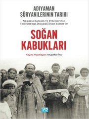 Soğan Kabukları Adıyaman Süryanilerinin Tarihi