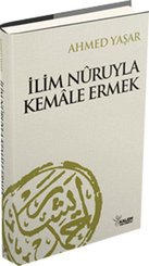 İlim Nuruyla Kemale Ermek