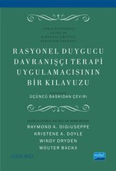 Rasyonel Duygucu Davranışçı Terapi Uygulamacısının Bir Kılavuzu