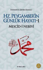 Hz. Peygamber'in Günlük Hayatı-1