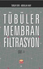 Tübüler Membran Filtrasyon Cilt 1