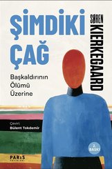 Şimdiki Çağ-Başkaldırının Ölümü Üzerine