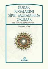 Kur'an Kıssalarını Siret Bağlamında Okumak