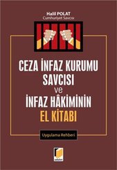 Ceza İnfaz Kurumu Savcısı ve İnfaz Hakiminin El Kitabı