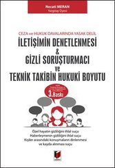 İletişimin Denetlenmesi - Gizli Soruşturmacı ve Teknik Takibin Hukuki Boyutu