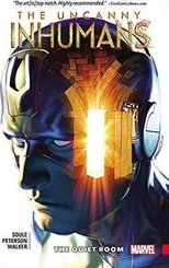 Uncanny Inhumans Vol. 2: The Quiet Room
