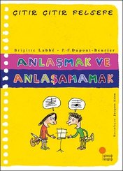 Anlaşmak ve Anlaşamamak-Çıtır Çıtır Felsefe