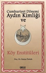 Cumhuriyet Dönemi Aydın Kimliği ve Köy Enstitüleri