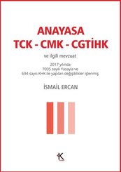 Anayasa TCK-CMK-CGTİHK ve İlgili Mevzuat