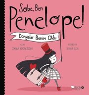 Sobe Ben Penelope! Dünyalar Benim Oldu