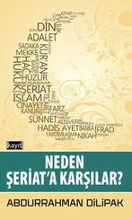 Neden Şeriata Karşılar?