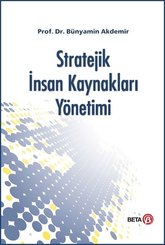 Stratejik İnsan Kaynakları Yönetimi