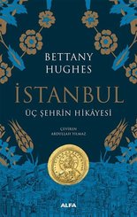 İstanbul-Üç Şehrin Hikayesi