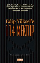 Edip Yüksel'e 114 Mektup