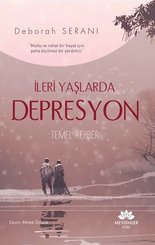 İleri Yaşlarda Depresyon Temel Rehber