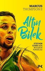 Altın Bilek-Stephen Curry'nin Mucizevi Yükselişi