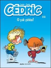 Cedric 22-O Çok Çirkin