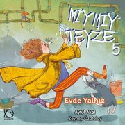 Mıymıy Teyze 5-Evde Yalnız