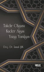 Takdir Olgusu Kader Algısı Yazgı Yanılgısı