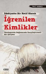 Edebiyatta Bir Motif Olarak İğrenilen Kimlikler