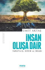İnsan Oluşa Dair-YaratılışEvrim ve İnsan