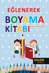Eğlenerek Boyama Kitabı-Okul Eşyaları
