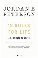12 Rules for Life: An Antidote to Chaos