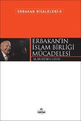 Erbakan'ın İslam Birliği Mücadelesi-Erbakan Risaleleri 8