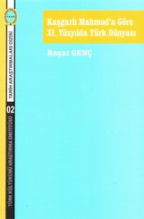 Kaşgarlı Mahmuda Göre 11.Yüzyılda Türk Dünyası