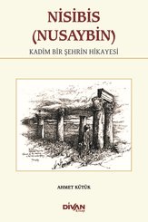 Nisibis (Nusaybin)-Kadim Bir Şehrin Hikayesi