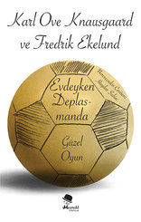 Evdeyken Deplasmanda-Güzel Oyun