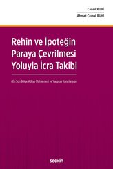 Rehin ve İpoteğin Paraya Çevrilmesi Yoluyla İcra Takibi