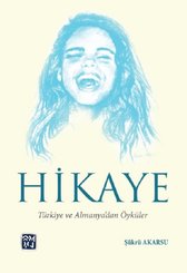Hikaye-Türkiye ve Almanya'dan Öyküler
