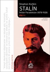 Stalin - İktidar Paradoksları 1878 - 1928 Cilt 1