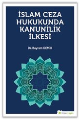 İslam Ceza Hukukunda Kanunilik İlkesi