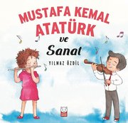 Mustafa Kemal Atatürk ve Sanat