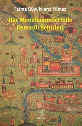 Hac Menzilnamelerinde Osmanlı Şehirleri