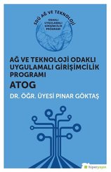 Ağ ve Teknoloji Odaklı Uygulamalı Girişimcilik Programı: ATOG