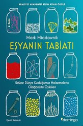 Eşyanın Tabiatı Üstüne Kurduğumuz Malzemelerin Olağanüstü Öyküleri