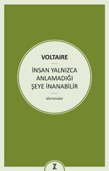 İnsan Yalnızca Anlamadığı Şeye İnanabilir