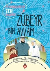 Zübeyr Bin Avvam-Peygamberimizin Zeki Arkadaşı